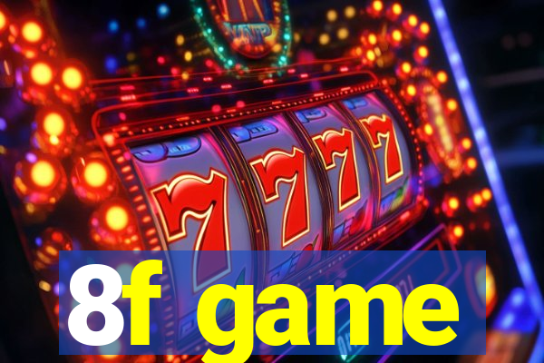 8f game